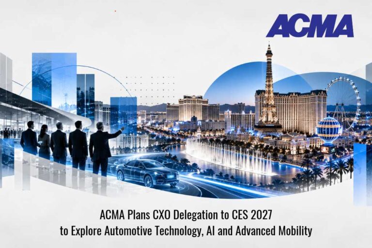 ACMA Plans CXO Delegation to CES 2027 to Explore Automotive Technology, AI and Advanced Mobility