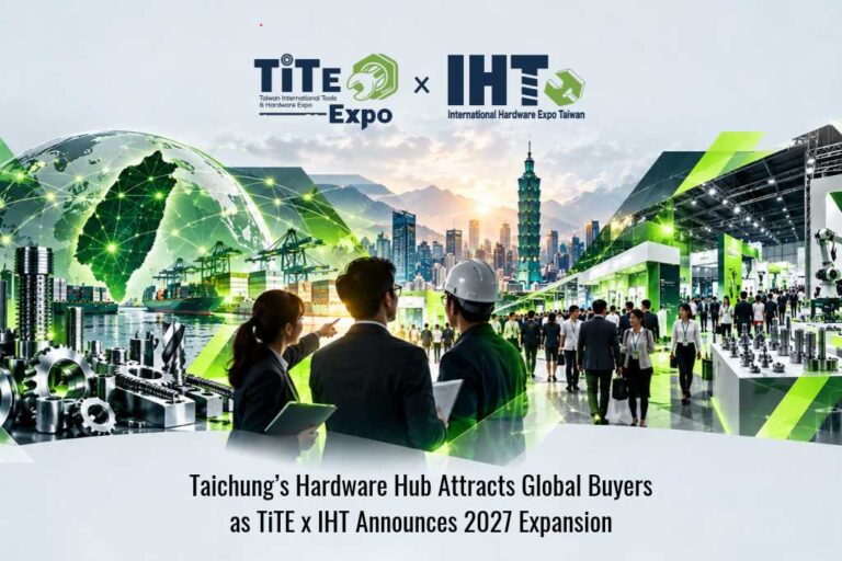 Taichung’s Hardware Hub Attracts Global Buyers as TiTE x IHT Announces 2027 Expansion