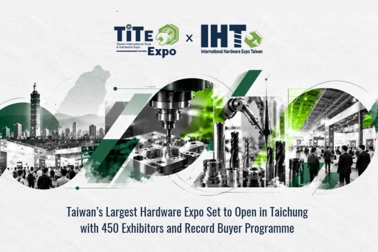 Taiwan’s Largest Hardware Expo Set to Open in Taichung with 450 Exhibitors and Record Buyer Programme